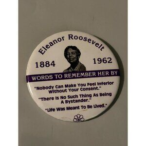Eleanor Roosevelt 1884-1962 Commemorative Pinback Inspirational Quotes